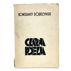 Dobrzynski Konstanty - Black poetry. THE ONLY EDITION!