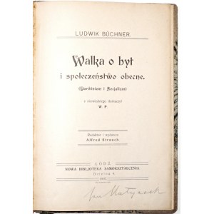 Buchner L., WALKA O BYT I SPOŁECZEŃSTWO OBECNE (Darwinizm i Socjalizm), 1907
