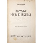 Czyhlarz K., INSTYTUCJE PRAWA RZYMSKIEGO, 1922