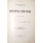 Gloger Z., ENCYKLOPEDJA STAROPOLSKA ILUSTROWANA, t.1-4, 1900 [komplet] [ilustracje]