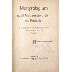 Puszkowski J., MARTYROLOGIUM czyli MĘCZEŃSTWO UNII NA PODLASIU, cz.1-2, 1905 [wydanie 1] [oprawa J. Budnik] [Podlasie]