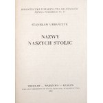 Urbańczyk S., NAZWY NASZYCH STOLIC