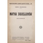Szajnocha K., MATKA JAGIELLONÓW, 1918