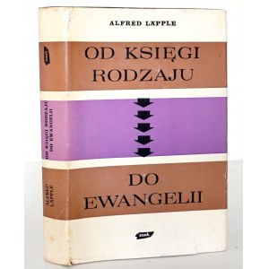 Lapple A., OD KSIĘGI RODZAJU DO EWANGELII [wydanie 1]