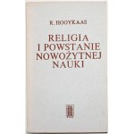 Hooykaas R., RELIGIA I POWSTANIE NOWOŻYTNEJ NAUKI [wydanie 1] 3928 egz.