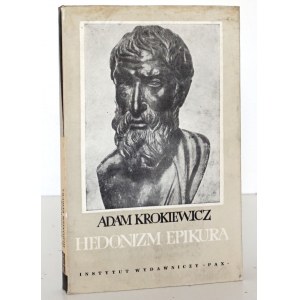 Krokiewicz A., HEDONIZM EPIKURA [wydanie 1] 2350 egz.