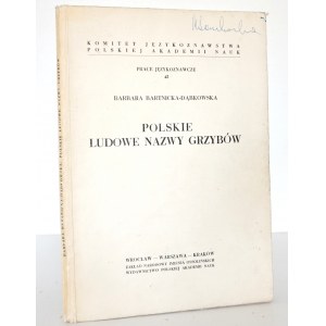 Bartnicka-Dąbkowska B., POLSKIE LUDOWE NAZWY GRZYBÓW [nízky obeh, 700egz.].