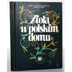 Tyszyńska-Kownacka D., ZIOŁA W POLSKIM DOMU