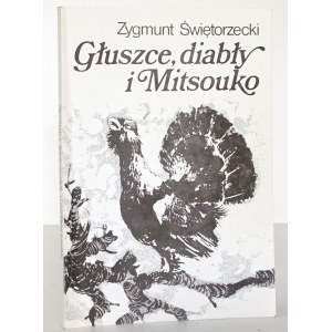 Swietorzecki Z., DEAD DIABIDS AND MITSOUKO [hunting memories] [illustrations].