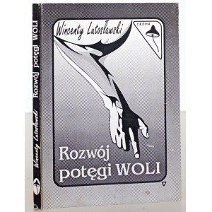 Lutosławski W., ROZWÓJ POTĘGI WOLI [wydanie 1 powojenne]