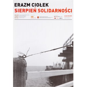 Erazm CIOŁEK (1937-2012), Erazm Ciołek. Août de la solidarité (affiche pour l'exposition au CCA) , 2010