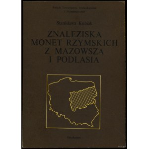 Kubiak Stanisława - Findings of Roman coins from Mazovia and Podlasie, Ossolineum 1979