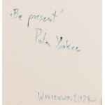 Pola Yankee (née en 1987, Golub Dobrzyń), Be present, 2023