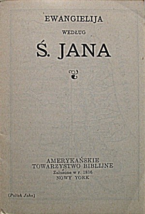 GOSPEL ACCORDING TO ST. JOHN. New York [1940]. American Bible Society. Printed in the USA. Format 7/11 cm...