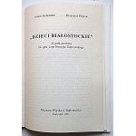 DOBROŃSKI ADAM ; FILIPOW KRZYSZTOF. Dzieci Białostockie. 42 pułk piechoty im. Gen. Jana Henryka Dąbrowskiego...