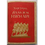LIPIŃSKI WACŁAW (SOCHA). Szlakiem I Brygady. A soldier's diary. (Second Edition)...