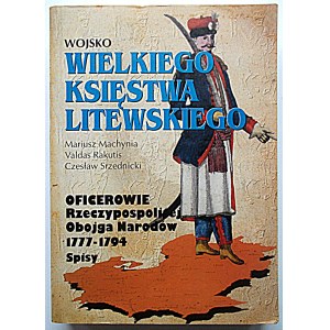 MACHYNIA MARIUSZ ; VALDAS RAKUTIS ; CZESŁAW SRZEDNICKI. The Army of the Grand Duchy of Lithuania...