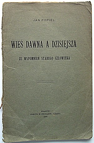 POPIEL JAN. The village of old versus today. From the memories of an old man. Cracow 1910. published by the author. Print...