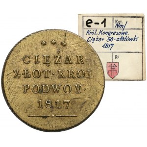 Aleksander I, Odważnik 50 złotych 1817 - Ciężar - ex. KAŁKOWSKI