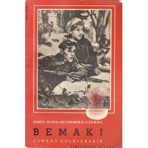 SZWARCBERG-CZERNY Jerzy. Bemaki. Gawędy żołnierskie. [Warszawa 1938]. Inst. Wyd. Biblioteka Polska. Bydgoszcz.