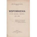 BIAŁYNIA-CHOŁODECKI Józef - Wspomnienia z lat niedoli i niewoli 1914-1918. Lwów 1919. Nakładem autora.