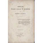 [MŁOCKI Alfred] - Krótki rys walki zasad w Europie przez Prawdzica z Kosarzewa. Wydanie drugie. Lipsk 1870. Nakładem autora