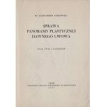 CZOŁOWSKI Aleksander - Sprawa panoramy plastycznej dawnego Lwowa. Kilka uwag i zastrzeżeń. Lwów 1937