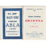 Kalendarz kieszonkowy ŚMIGUSA na rok 1915. Lwów. Wydawca A. Milski. Nakładem wydawnictwa czasopisma Śmigus. Z drukarni i litografii Pillera i Sp. Łyczaków l. 3. Dozwolone przez cenzurę wojenną.