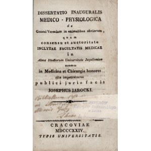 JAROCKI Józef - Dissertatio inauguralis medico-physiologica de Genesi Vermium in animalibus obviorum, quam [...] publici juris / facit [...] Cracoviae 1824 / Z biblioteki Henryka Bednarskiego