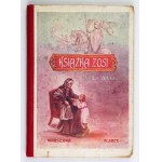 BUKOWIECKA Zofia - Książka Zosi. Opowiadania babuni o ojczyźnie. Cz. 2. Warszawa 1914 [cenz. 1915]. M. Arct. 8, s....