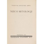 BOY-ŻELEŃSKI Tadeusz - Nieco mitologji. Warschau, 1935. tow. wyd. Rój. 16d, pp. 247, [1]. pamphlet,.