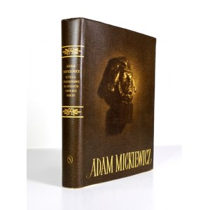 [MICKIEWICZ Adam]. Adam Mickiewicz. Księga pamiątkowa w stulecie śmierci poety. Portrety,...