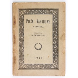 ŚWIERZYŃSKI M[ichał] - Nationale Lieder mit Musik. [Toledo 1910; Antoni Alfred Pariski?]. 16d, S. 91, [1], 66....