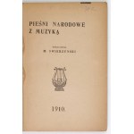 ŚWIERZYŃSKI M[ichał] - Nationale Lieder mit Musik. [Toledo 1910; Antoni Alfred Pariski?]. 16d, S. 91, [1], 66....