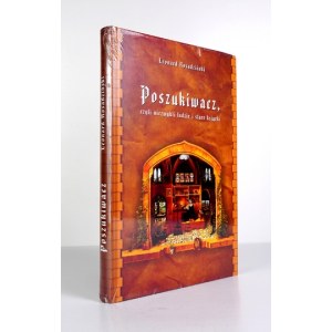 ROSADZIŃSKI Leonard - Poszukiwacz czyli niezwykli ludzie i stare książki. Poznań 2014. Rosa Dom Różności. 4, s....