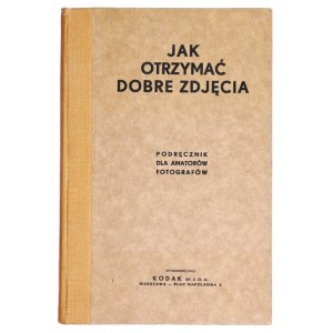 Jak otrzymać dobre zdjęcia. [1931]