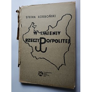 Korboński Stefan, W imieniu Rzeczypospolitej