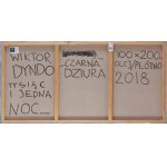 Wiktor Dyndo (ur. 1983), Tysiąc i jedna noc_czarna dziura”, 2018