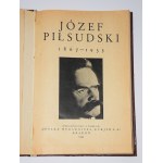 [PIŁSUDSKI Józef]. Józef Piłsudski 1867-1935; Cracow 1935.