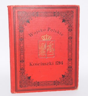 TWARDOWSKI Bolesław - Wojsko polskie Kościuszki w roku 1794. Poznań 1894.