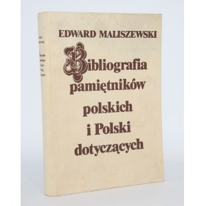 MALISZEWSKI Edward - Bibliography of Polish memoirs and Poland concerning.