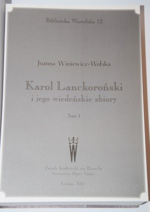 WINIEWICZ-WOLSKA Joanna - Karol Lanckoroński and his Viennese collections, 1-2 set.