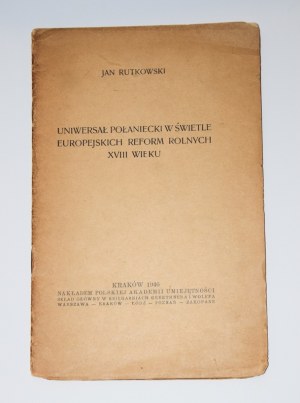 RUTKOWSKI Jan - Uniwersał Połaniecki w świetle europejskich reform rolnych XVIII wieku.