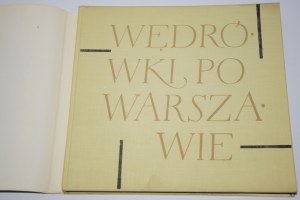 BEYLIN Karolina; STYCZYŃSKI Jan - Wędrówki po Warszawie. Wydanie 1. [Z. Rychlicki, A. Uniechowski]