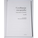 [dedykacja] Cywilizacja europejska. Różnorodność i podziały. Pod red. Macieja Koźmińskiego. Tom 3.