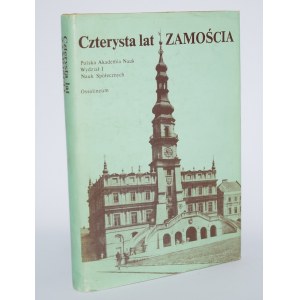 [dedykacja] Czterysta lat Zamościa pod red. Jerzego Kowalczyka.