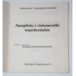 Anegdoty i ciekawostki napoleońskie. Zebr. i oprac. Kazimierz Brodawka-Święcicki.