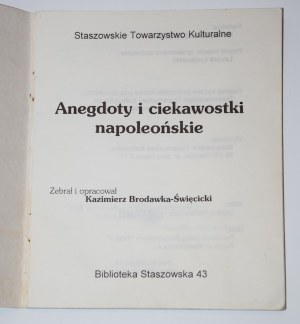 Anecdotes and curiosities of Napoleon. Collected and compiled. Kazimierz Brodawka-Święcicki.
