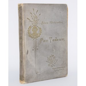 MICKIEWICZ Adam - Pan Tadeusz. Wydanie Jubileuszowe. Ilustr. E. M. Andriollego. Lwów 1898.
