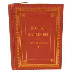 MICKIEWICZ - KONRAD WALLENROD. Wyd.1 w zaborze pruskim!